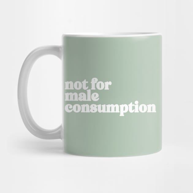 not for male consumption by bidoctor